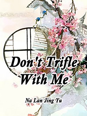 cover image of Don't Trifle With Me
